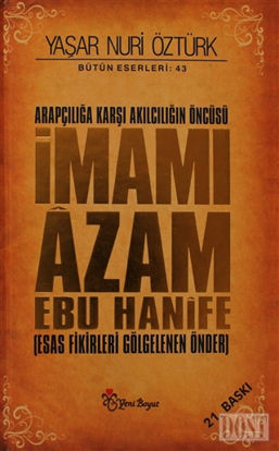 Arapçılığa Karşı Akılcılığın Öncüsü İmamı Azam Ebu Hanife